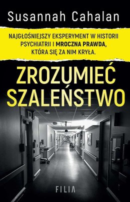 Zrozumieć szaleństwo. Najgłośniejszy eksperyment w historii psychiatrii wyd. kieszonkowe