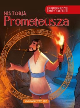 Historia Prometeusza. Najpiękniejsze mity greckie