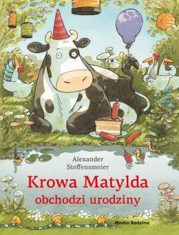 Krowa Matylda obchodzi urodziny. Krowa Matylda