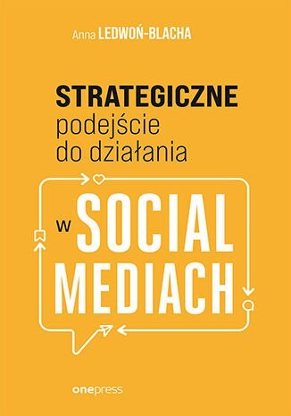 Strategiczne podejście do działania w social mediach