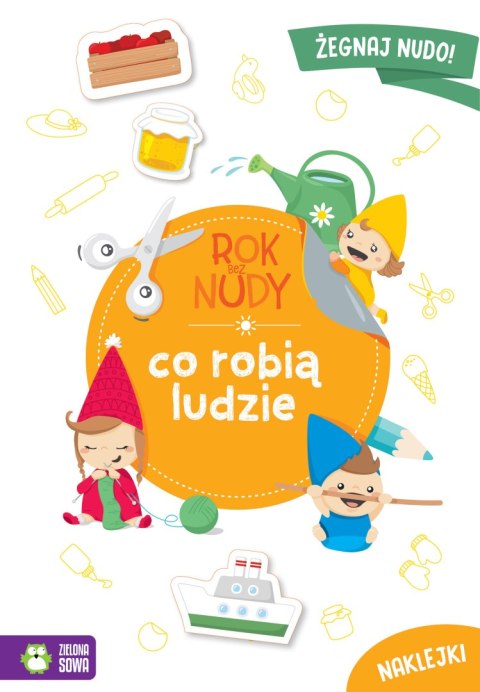 Co robią ludzie. Rok bez nudy