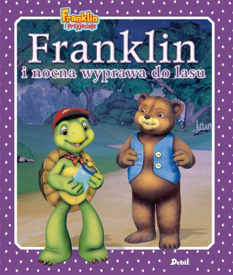 Franklin i nocna wyprawa do lasu. Franklin i przyjaciele