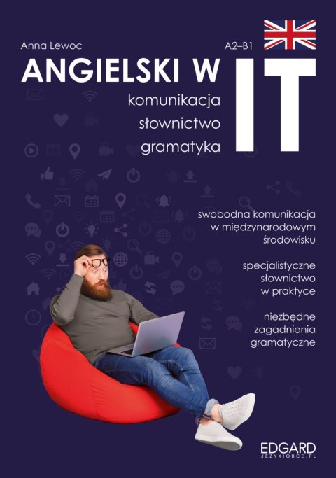 Angielski w IT. Praktyczny kurs. Komunikacja, gramatyka, słownictwo