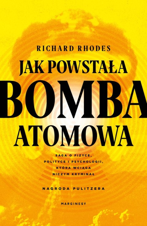 Jak powstała bomba atomowa wyd. 2