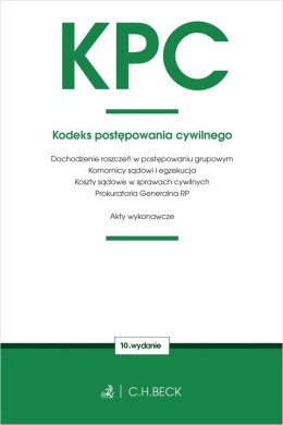 KPC. Kodeks postępowania cywilnego oraz ustawy towarzyszące wyd. 10