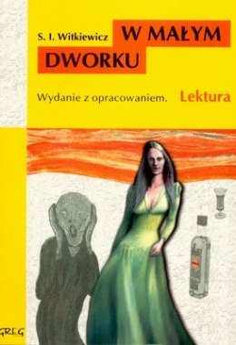 W małym dworku lektura wydanie z opracowaniem