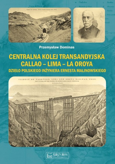 Centralna Kolej Transandyjska Callao - Lima - La Oroya