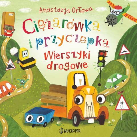 Wierszyki drogowe. Ciężarówka i przyczepka. Tom 4