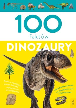 Dinozaury. 100 faktów