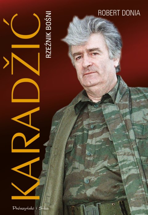 Karadžić. Rzeźnik Bośni