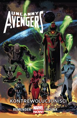 Kontrewolucjoniści uncanny Avengers Tom 6