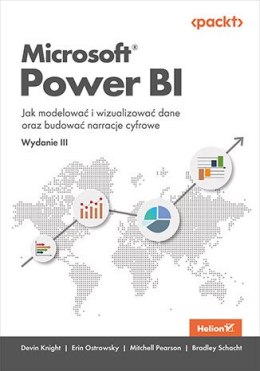 Microsoft Power BI. Jak modelować i wizualizować dane oraz budować narracje cyfrowe wyd. 3