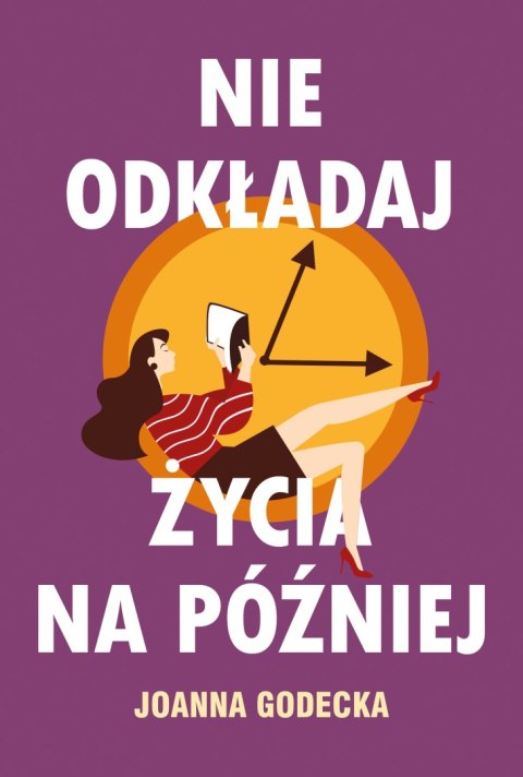 Nie odkładaj życia na później