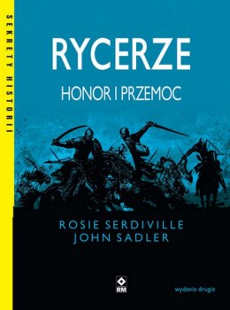 Rycerze. Honor i przemoc wyd. 2023