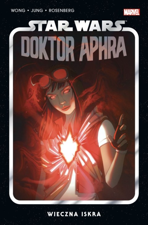 Wieczna iskra. Star Wars Doktor Aphra. Tom 5