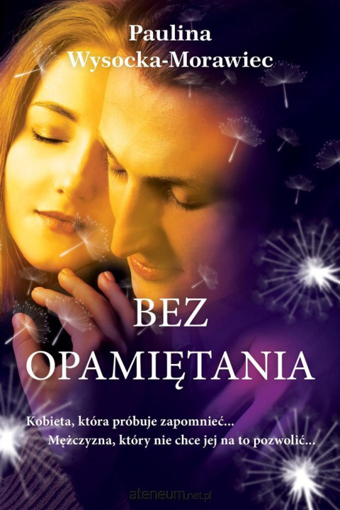 Bez opamiętania -Paulina Wysocka-Morawiec