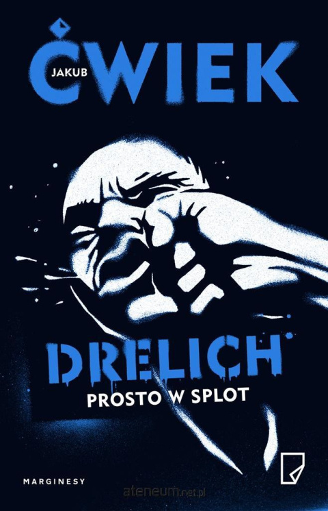 Drelich. Prosto w splot -Jakub Ćwiek