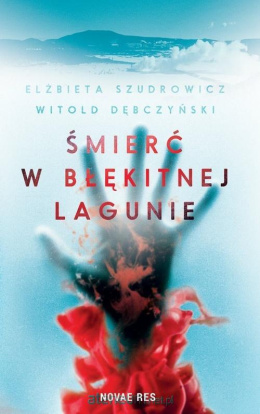 Śmierć w Błękitnej Lagunie - Witold Dębczyński, Elżbieta Szudrowicz