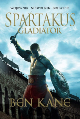 Spartakus. Gladiator - Ben Kane