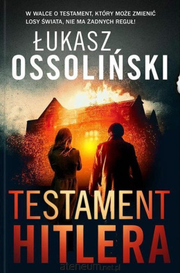 Testament Hitlera -Łukasz Ossoliński