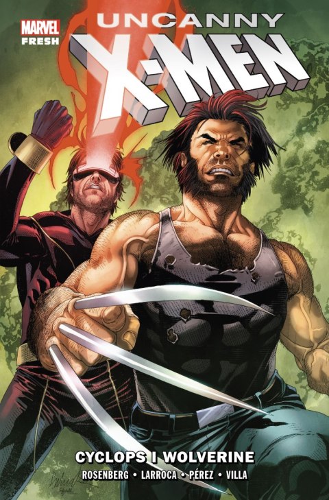 Cyclops i Wolverine. Uncanny X-Men. Tom 2