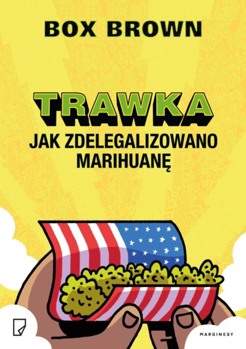 Trawka jak zdelegalizowano marihuanę