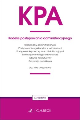 KPA. Kodeks postępowania administracyjnego oraz ustawy towarzyszące wyd. 13