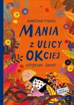 Mania z ulicy OKciej upiększa świat. Tom 3