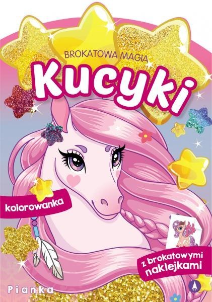 Pianka. Kucyki. Brokatowa magia