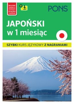 Japoński w 1 miesiąc Szybki kurs językowy PONS z nagraniami
