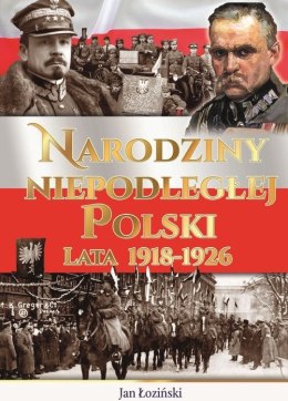 Narodziny niepodległej polski