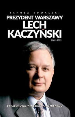 Prezydent Warszawy Lech Kaczyński