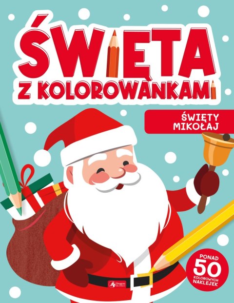 Święty Mikołaj. Święta z kolorowankami