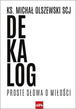 Dekalog. Proste słowa o miłości