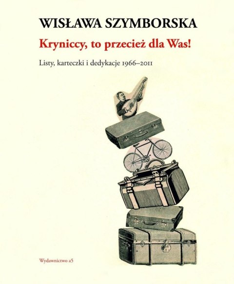 Kryniccy, to przecież dla Was! Listy i karteczki 1996-2011