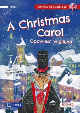 Opowieść wigilijna / A Christmas Carol. Czytam po angielsku
