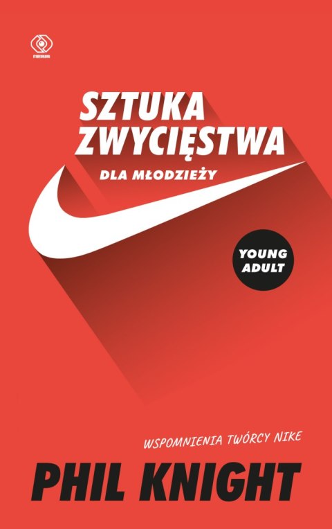 Sztuka zwycięstwa dla młodzieży. Wspomnienia twórcy Nike