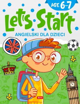 Angielski dla dzieci. Let's Start. Age 6-7