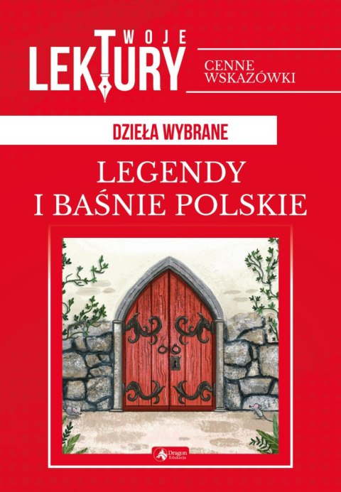 Legendy i baśnie Polskie. Twoje lektury