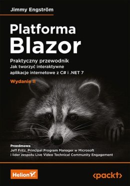 Platforma Blazor. Praktyczny przewodnik. Jak tworzyć interaktywne aplikacje internetowe z C# i .NET 7 wyd. 2