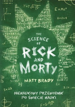 The Science of Rick and Morty. Nienaukowy przewodnik po świecie nauki wyd. 2024