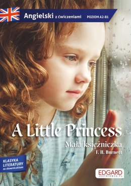 A Little Princess. Angielski. Adaptacja powieści z ćwiczeniami