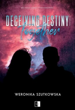 Deceiving Destiny Together. Together. Tom 2