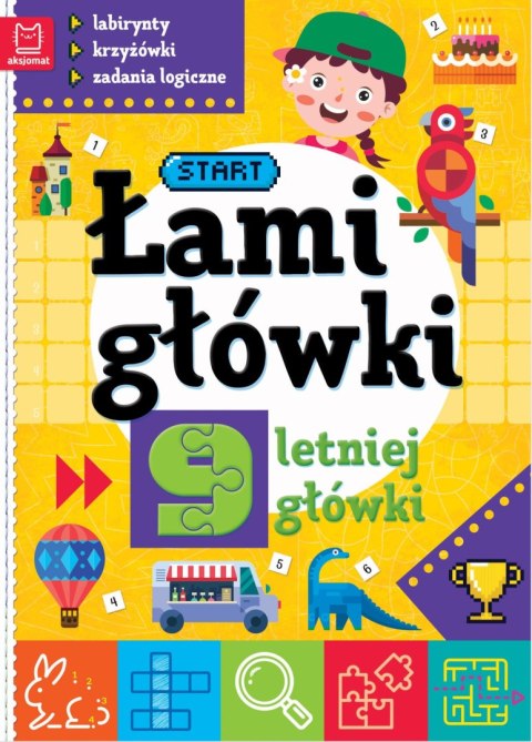 Łamigłówki 9-letniej główki. Labirynty, krzyżówki, zadania logiczne