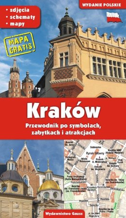 Kraków. Przewodnik po symbolach, zabytkach i atrakcjach
