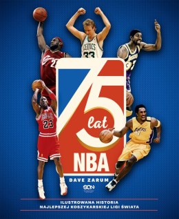 75 lat NBA. Ilustrowana historia najlepszej koszykarskiej ligi świata wyd. 2023