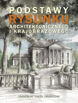 Podstawy rysunku architektonicznego i krajobrazowego wyd. 2