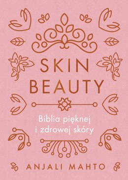 Skin beauty biblia pięknej i zdrowej skóry