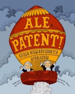 Ale patent księga niewiarygodnych wynalazków