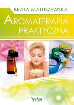 Aromaterapia praktyczna wyd. 2